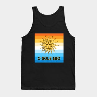 O Sole Mio, Oh! my sun Tank Top